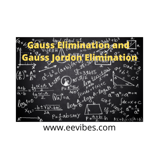 Gauss Elimination and Gauss Jordon Elimination