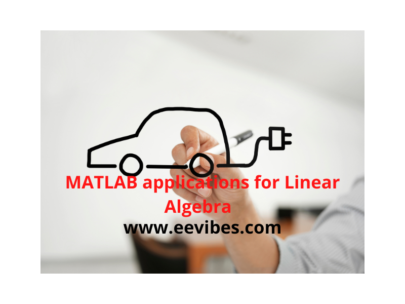 Use of MATLAB Software for Linear Algebra