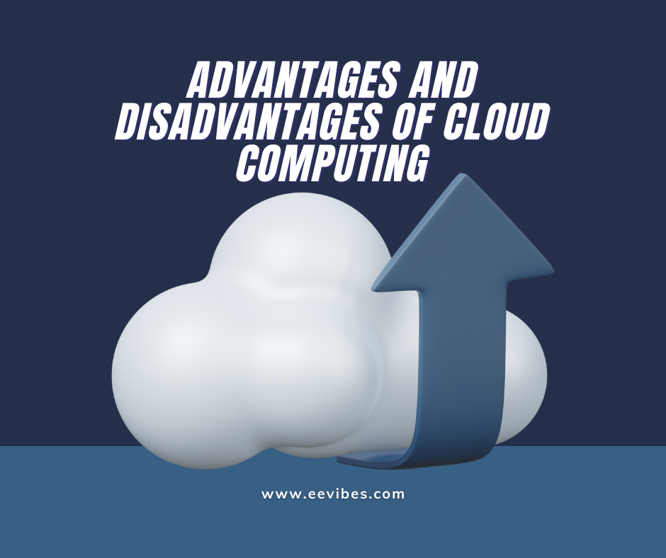 What are the Advantages and Disadvantages of Cloud Computing?