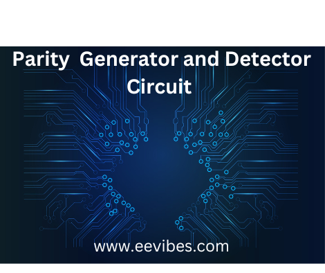Parity Generator and Detector Circuit