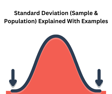 Standard Deviation (Sample & Population) Explained With Examples