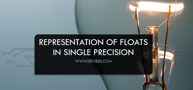 floats in single precision