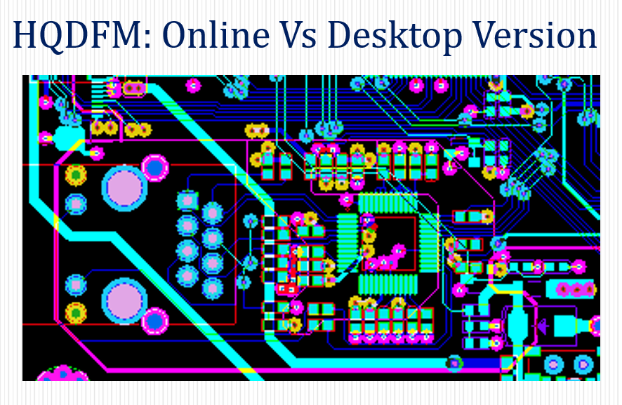 HQDFM Online vs Desktop A PCB Designer's Guide